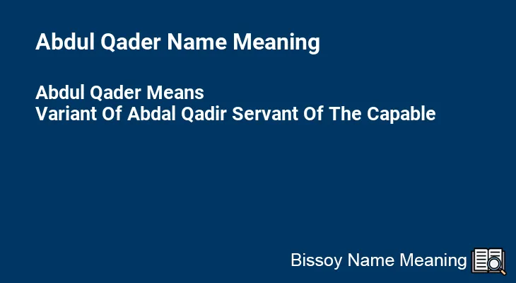 Abdul Qader Name Meaning